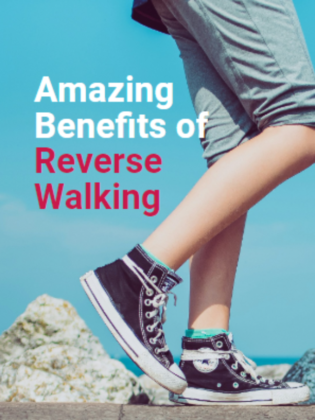 Benefits of Reverse Walking.